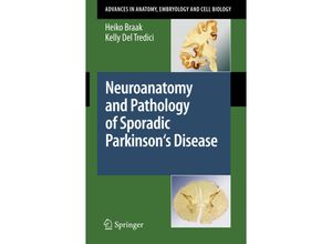 9783540798491 - Neuroanatomy and Pathology of Sporadic Parkinsons Disease - Heiko Braak Kelly Del Tredici Kartoniert (TB)