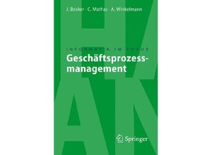 9783540851530 - Informatik im Fokus   Geschäftsprozessmanagement - Jörg Becker Christoph Mathas Axel Winkelmann Kartoniert (TB)