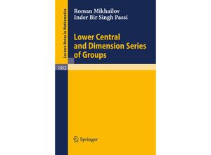 9783540858171 - Lower Central and Dimension Series of Groups - Roman Mikhailov Inder Bir Singh Passi Kartoniert (TB)