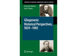 9783540875338 - Gliogenesis Historical Perspectives 1839 - 1985 - Henry deF Webster Karl E Åström Kartoniert (TB)