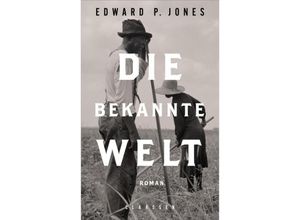 9783546100779 - Die bekannte Welt - Edward P Jones Gebunden