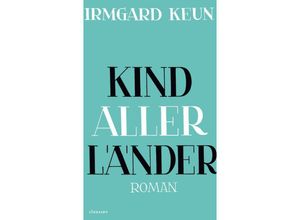 9783546100861 - Kind aller Länder - Irmgard Keun Gebunden