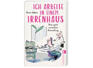 9783548061337 - Ich arbeite in einem Irrenhaus - Martin Wehrle Kartoniert (TB)