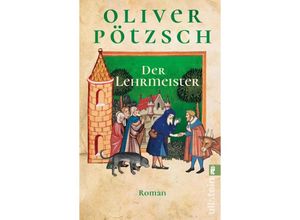 9783548063355 - Der Lehrmeister   Die Geschichte des Johann Georg Faustus Bd2 - Oliver Pötzsch Taschenbuch