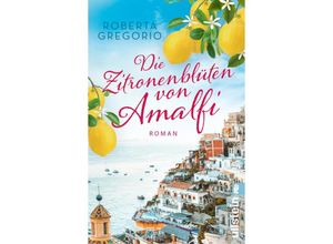 9783548066165 - Die Zitronenblüten von Amalfi   Kleine Läden in Amalfi Bd3 - Roberta Gregorio Taschenbuch