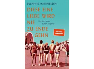 9783548067803 - Diese eine Liebe wird nie zu Ende gehn - Susanne Matthiessen Taschenbuch