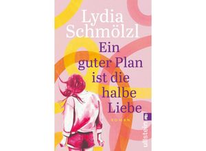 9783548068268 - Ein guter Plan ist die halbe Liebe - Lydia Schmölzl Taschenbuch