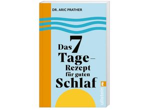 9783548068657 - Das 7-Tage-Rezept für guten Schlaf - Aric Prather Taschenbuch