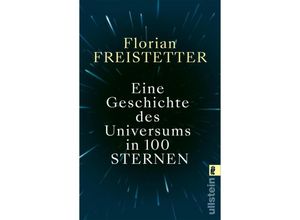 9783548068794 - Eine Geschichte des Universums in 100 Sternen - Florian Freistetter Taschenbuch