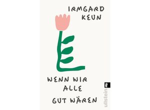 9783548068930 - Wenn wir alle gut wären - Irmgard Keun Taschenbuch