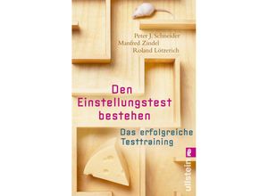 9783548373485 - Den Einstellungstest bestehen - Peter J Schneider Manfred Zindel Roland Lötzerich Taschenbuch