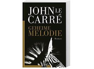 9783548607566 - Geheime Melodie - John le Carré Kartoniert (TB)