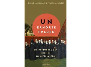 9783549100370 - Unerhörte Frauen - Henrike Lähnemann Eva Schlotheuber Gebunden