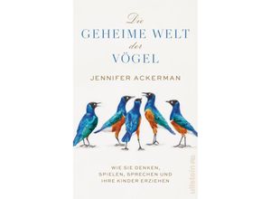 9783550201318 - Die geheime Welt der Vögel - Jennifer Ackerman Gebunden