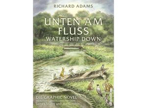 9783550202513 - Unten am Fluss Die Graphic Novel - Richard Adams Leinen