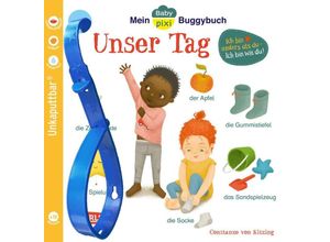 9783551062666 - Baby Pixi (unkaputtbar) 146 Mein Baby-Pixi-Buggybuch Unser Tag - Constanze von Kitzing Kartoniert (TB)