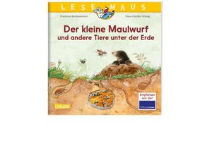 9783551083272 - LESEMAUS 178 Der kleine Maulwurf und andere Tiere unter der Erde - Friederun Reichenstetter Kartoniert (TB)