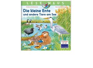 9783551083296 - LESEMAUS 177 Die kleine Ente und andere Tiere am See   LESEMAUS Bd177 - Friederun Reichenstetter Kartoniert (TB)