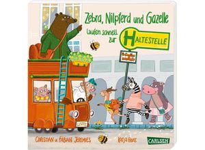 9783551172952 - Zebra Nilpferd und Gazelle laufen schnell zur  Haltestelle! - Katja Frixe Pappband