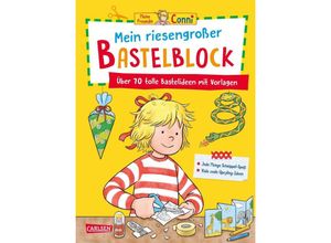 9783551191816 - Conni Gelbe Reihe (Beschäftigungsbuch) Mein riesengroßer Bastelblock - Hanna Sörensen Kartoniert (TB)