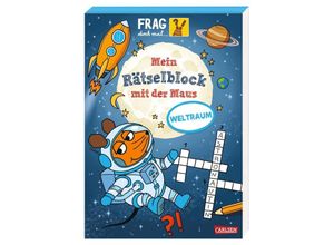 9783551253675 - Frag doch mal  die Maus   Frag doch mal  die Maus Mein Rätselblock mit der Maus - Weltraum - Christine Mildner Kartoniert (TB)