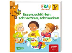 9783551253729 - Frag doch mal  die Maus Essen schlürfen schmatzen schmecken - Petra Klose Pappband