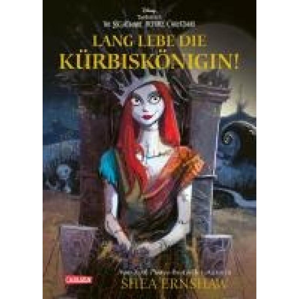 9783551281241 - Ernshaw Shea Disney Lang lebe die Kürbiskönigin! (nach Tim Burtons the Nightmare before Christmas)