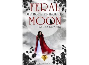 9783551301383 - Die rote Kriegerin   Feral Moon Bd1 - Asuka Lionera Kartoniert (TB)