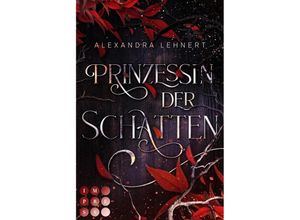 9783551304377 - Prinzessin der Schatten   Royal Legacy Bd1 - Alexandra Lehnert Taschenbuch