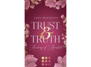 9783551305121 - Trust & Truth (Academy of Avondale 1) - Lara Holthaus Taschenbuch