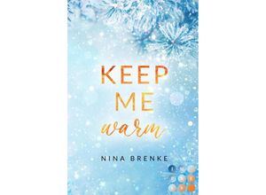 9783551305541 - Keep Me Warm Irish Hearts - Nina Brenke Taschenbuch