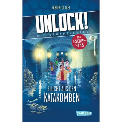 9783551320315 - Flucht aus den Katakomben   Unlock! Bd1 - Fabien Clavel Kartoniert (TB)