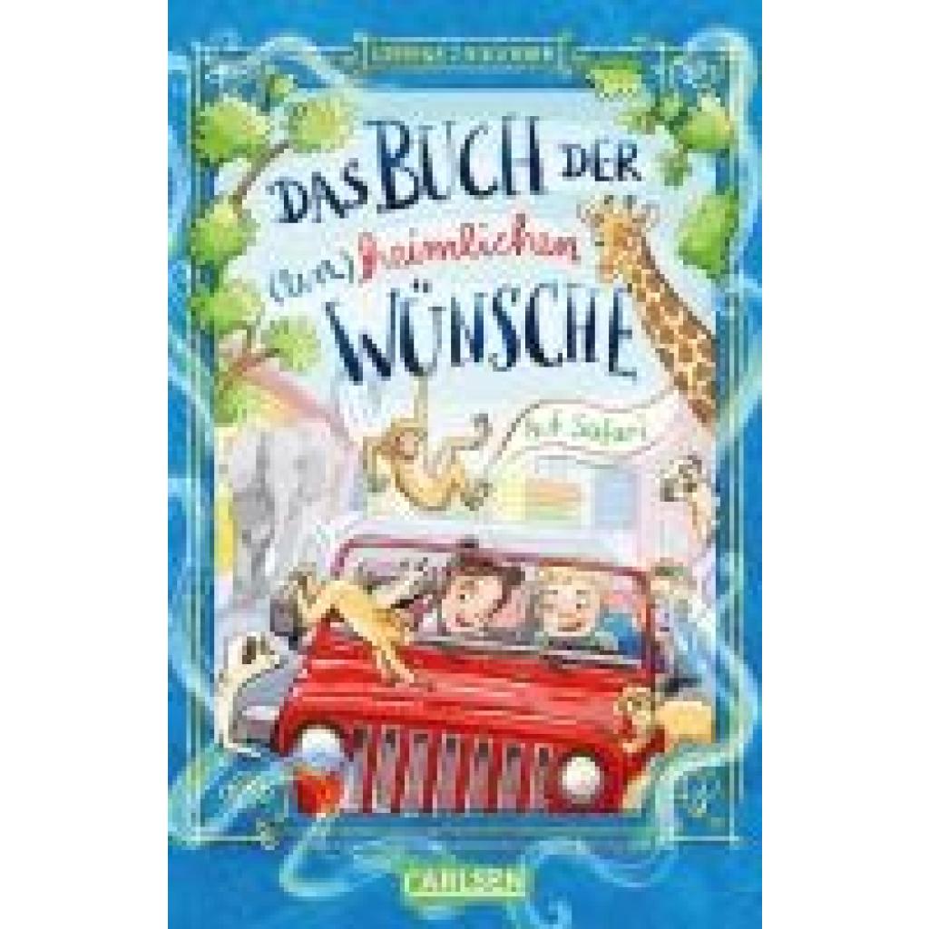 9783551321916 - Kirschner Sabrina J Das Buch der (un)heimlichen Wünsche 1 Auf Safari