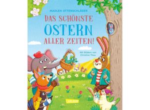 9783551521330 - Das schönste Ostern aller Zeiten! - Madlen Ottenschläger Gebunden