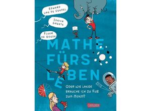 9783551559425 - Mathe fürs Leben oder Wie lange brauche ich zu Fuß zum Mond? - Edward van de Vendel Ionica Smeets Gebunden