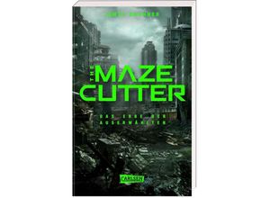 9783551585011 - The Maze Cutter - Das Erbe der Auserwählten (The Maze Cutter 1) - James Dashner Kartoniert (TB)