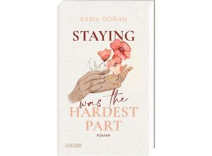 9783551585349 - Staying Was The Hardest Part   Hardest Part Bd1 - Rabia Dogan Kartoniert (TB)