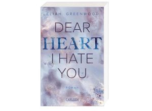 9783551585479 - Dear Heart I Hate You   Easton High Bd2 - Eliah Greenwood Kartoniert (TB)