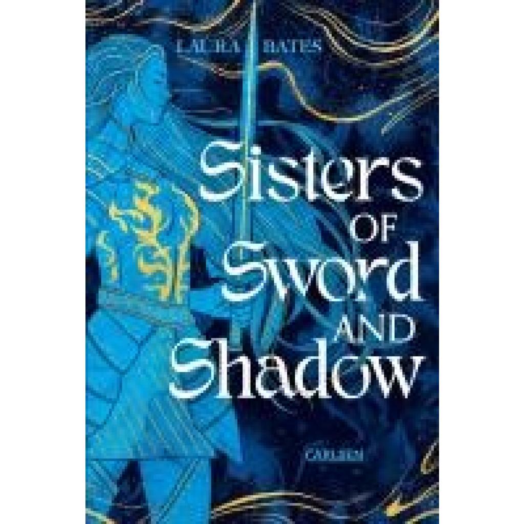 9783551585660 - Bates Laura Sisters of Sword and Shadow (Sisters of Sword and Shadow 1)