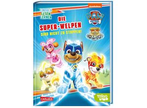 9783551690722 - PAW Patrol   PAW Patrol Die Super-Welpen sind nicht zu stoppen! - Nora De Lon Gebunden