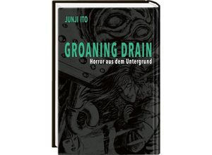 9783551712509 - Groaning Drain - Horror aus dem Untergrund - Junji Ito Gebunden