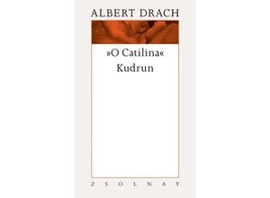 9783552052680 - O Catilina   Kudrun - Albert Drach Leinen