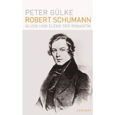 9783552054929 - Robert Schumann - Glück und Elend der Romantik