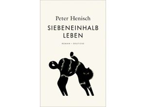 9783552063808 - Siebeneinhalb Leben - Peter Henisch Gebunden