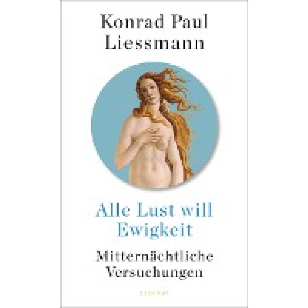 9783552072077 - Liessmann Konrad Paul Alle Lust will Ewigkeit