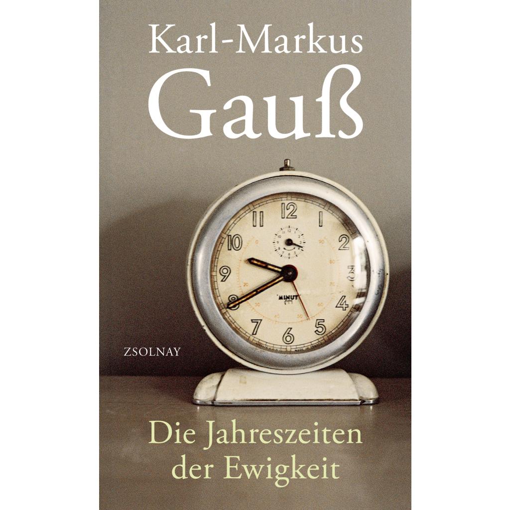 9783552072763 - Gauß Karl-Markus Die Jahreszeiten der Ewigkeit