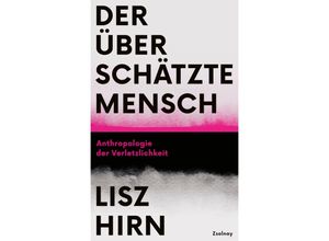 9783552073432 - Der überschätzte Mensch - Lisz Hirn Gebunden