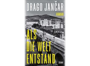 9783552073586 - Als die Welt entstand - Drago Jancar Gebunden