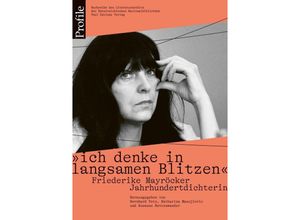 9783552073944 - ich denke in langsamen Blitzen Friederike Mayröcker Jahrhundertdichterin Kartoniert (TB)