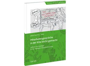 9783556082065 - Kita-Praxishilfen   Mitarbeitergespräche in der Kita leicht gemacht - Guido Jakobs-Neumeier Anne Haller Kartoniert (TB)